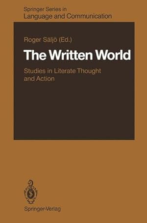 The Written World: Studies in Literate Thought and Action (Springer Series in Language and Commun...