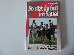 Bild des Verkufers fr So sitzt du fest im Sattel. Eine Reitlehre fr Mdchen und Jungen. Softcover zum Verkauf von Deichkieker Bcherkiste