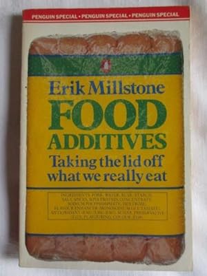 Seller image for Food Additives- taking the lid off what we really eat for sale by MacKellar Art &  Books