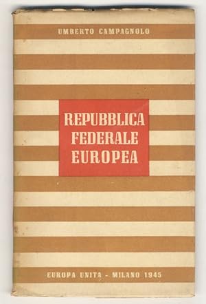 Repubblica federale europea. Unificazione giuridica dell'Europa.