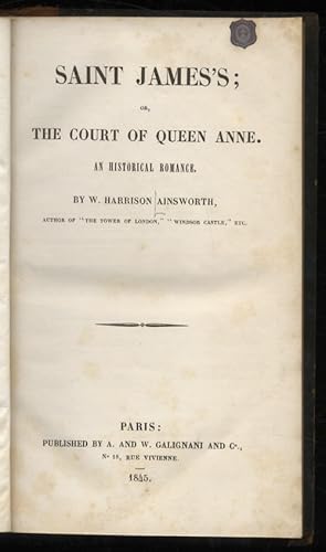 Saint James's; or the Court of Queen Anne. An Historical Romance.