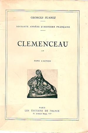 Clémenceau - Tome II: dans l'action -