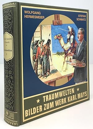 Traumwelten. Bilder zum Werk Karl Mays. Band I. Illustratoren und ihre Arbeiten bis 1912.