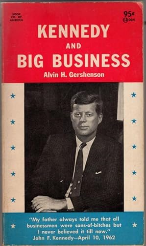 Seller image for Kennedy & Big Business for sale by High Street Books