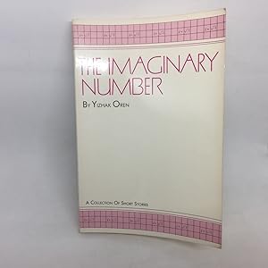 Image du vendeur pour THE IMAGINARY NUMBER: SHORT STORIES. mis en vente par Any Amount of Books