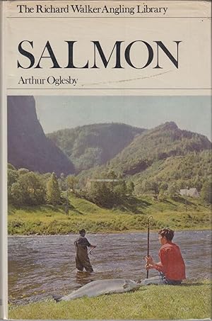 Seller image for SALMON. By Arthur Oglesby. First edition. The Richard Walker Angling Library. for sale by Coch-y-Bonddu Books Ltd