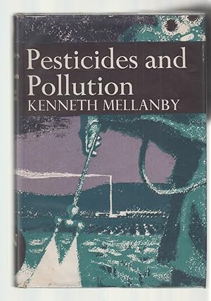 Imagen del vendedor de PESTICIDES AND POLLUTION. By Kenneth Mellanby. New Naturalist No. 50. a la venta por Coch-y-Bonddu Books Ltd