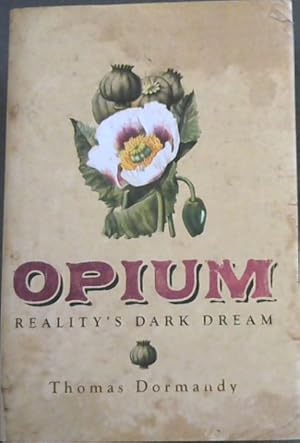 Image du vendeur pour Opium: Reality's Dark Dream mis en vente par Chapter 1