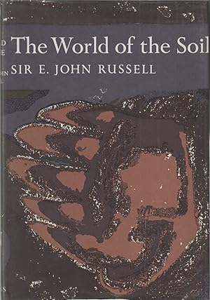 Image du vendeur pour THE WORLD OF THE SOIL. By Sir John E. Russell. New Naturalist No. 35. mis en vente par Coch-y-Bonddu Books Ltd