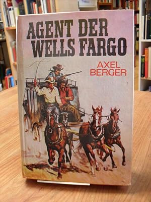 Agent der Wells Fargo - Roman aus dem amerikanischen Westen,