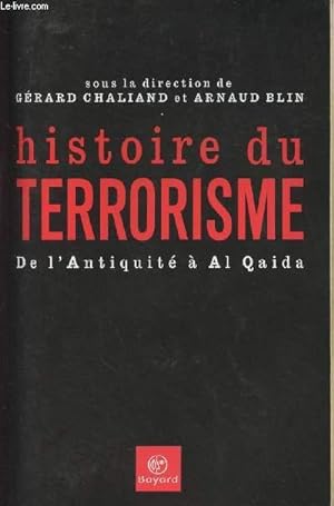 Bild des Verkufers fr Histoire du terrorisme de l'antiquit  Al Qaida zum Verkauf von Le-Livre