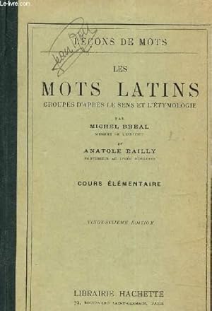 Bild des Verkufers fr Les mots latins groups d'aprs le sens et l'tymologie, cours lmentaire zum Verkauf von Le-Livre