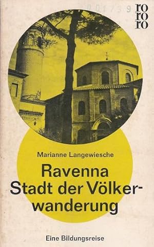 Bild des Verkufers fr Ravenna, Stadt der Vlkerwanderung. Eine Bildungsreise. zum Verkauf von La Librera, Iberoamerikan. Buchhandlung