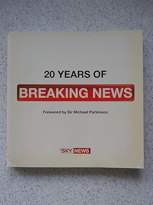 Imagen del vendedor de 20 Years Of Breaking News Sky News a la venta por Shelley's Books