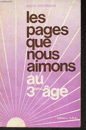 Seller image for Les pages que nous aimons au 3me ge for sale by Le-Livre