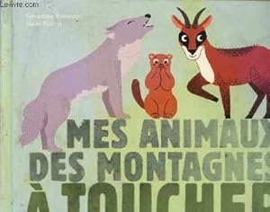 Image du vendeur pour Mes animaux des montagnes  toucher mis en vente par Le-Livre