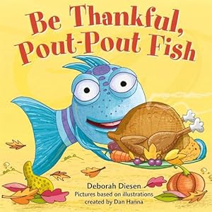 Seller image for Be Thankful, Pout-Pout Fish (Board Book) for sale by Grand Eagle Retail