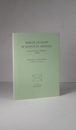 Marcel Duchamp de retour en Amérique répond à Laurie Eglington