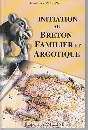 Bild des Verkufers fr INITIATION AU BRETON FAMILIER ET ARGOTIQUE zum Verkauf von CANO