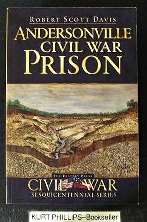 Andersonville Civil War Prison (Civil War Series) Signed Copy
