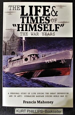 THE LIFE & TIMES OF "HIMSELF" . THE WAR YEARS (Signed Copy)