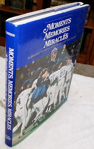 Seller image for Moments, Memories, Miracles: A Quarter Century with the Kansas City Royals for sale by Lloyd Zimmer, Books and Maps