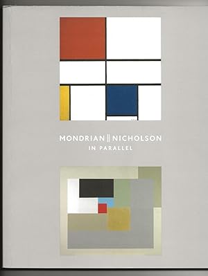 Image du vendeur pour Mondrian || Nicholson: in Parallel (Courtauld Gallery) mis en vente par Frances Wetherell