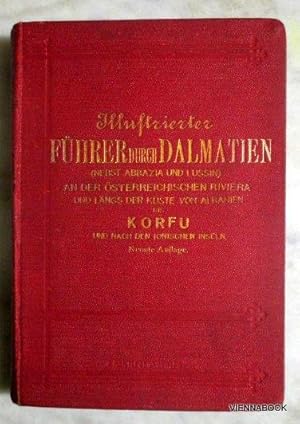 Illustrierter Führer durch Dalmatien (nebst Abbazia und Lussin) an der österreichischen Riviera l...