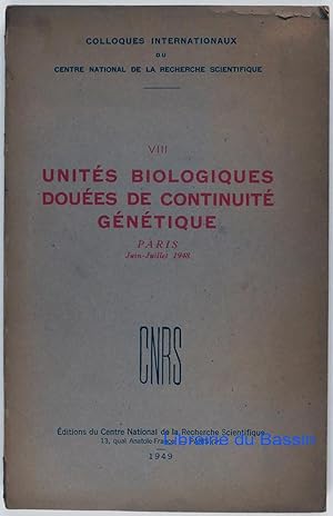 Unités biologiques douées de continuité génétique Paris Juin-Juillet 1948