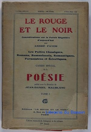 Bild des Verkufers fr Le rouge et le noir Considrations sur la Posie Rgulire d'aujourd'hui Les Potes Classiques, Romans, Romanisants, Romantiques, Parnassiens et Eclectiques Cahier spcial de la posie Tome I zum Verkauf von Librairie du Bassin