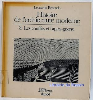 Histoire de l'architecture moderne 3 Les conflits et l'après-guerre