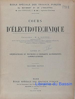 Seller image for Cours d'lectrotechnique Livre IV Gnrateurs et moteurs  courants alternatifs commutatrices for sale by Librairie du Bassin