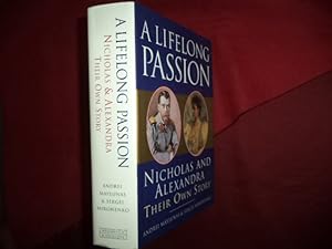 Immagine del venditore per A Lifelong Passion. Nicholas and Alexandra. Their Own Story. venduto da BookMine
