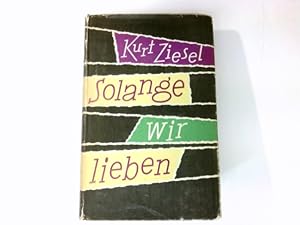 Solange wir lieben : Roman. Signiert vom Autor.