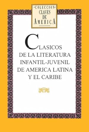Clásicos de la literatura infantil-juvenil de América Latina y el Caribe