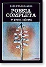 Poesia Completa y Prosa Selecta - Edicion, prologo y cronologia Margot Arce de Vazquez. (Bibliote...