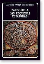Baldomera - Las Pequeñas Estaturas - Prologo, Seleccion, Notas, Cronologia y Bibliografia Edmundo...
