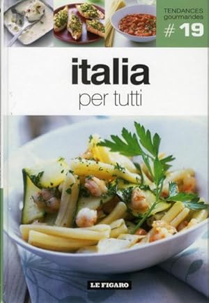 Tendances gourmandes Tome 19 : Italia per tutti