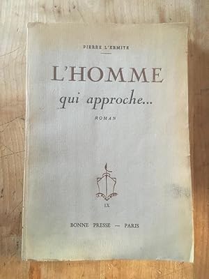 Seller image for L'homme qui approche for sale by Librairie des Possibles