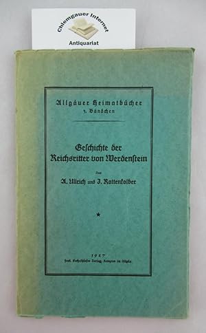 Geschichte der Reichsritter von Werdenstein. Allgäuer Heimatbücher, Band 3.