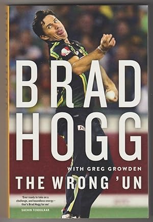 THE WRONG 'UN: The Brad Hogg Story