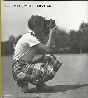 Ella Bergmann-Michel. Fotografien und Filme 1927-1935 (Beruf: Fotografin).