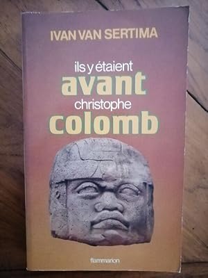 Seller image for Ils y taient avant Christophe Colomb 1981 - van SERTIMA Ivan - Africains nubiens Amrique Afrique dcouverte for sale by Artax