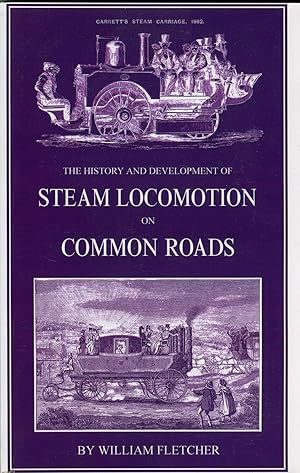 The History and Development of Steam Locomotion on Common Roads