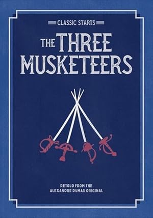 Seller image for Classic Starts: The Three Musketeers (Paperback) for sale by Grand Eagle Retail