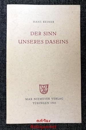 Der Sinn unseres Daseins.