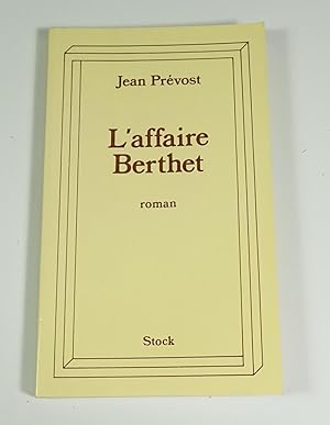 Immagine del venditore per L'affaire Berthet. Roman. venduto da Librairie L'Autre sommeil