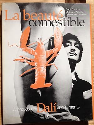 Seller image for La beaut comestible. A propos de Dali et d'aliments. for sale by ShepherdsBook