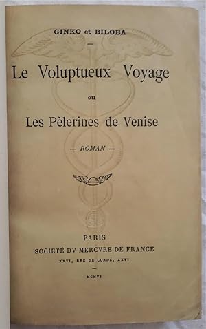 Le voluptueux voyage ou Les pèlerines de Venise.