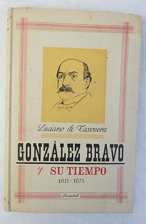 Immagine del venditore per Gonzlez Bravo y su tiempo 1811-1871 venduto da Antigedades Argar